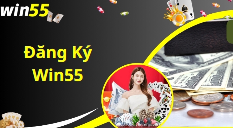 Điều kiện cần thiết để đăng ký Win55