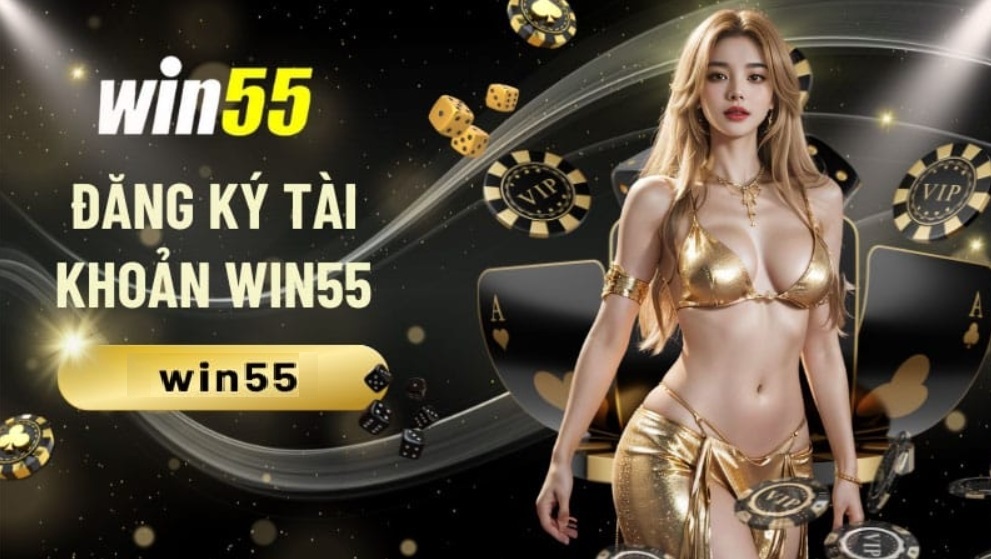 Hướng dẫn cụ thể các bước đăng ký tài khoản Win55