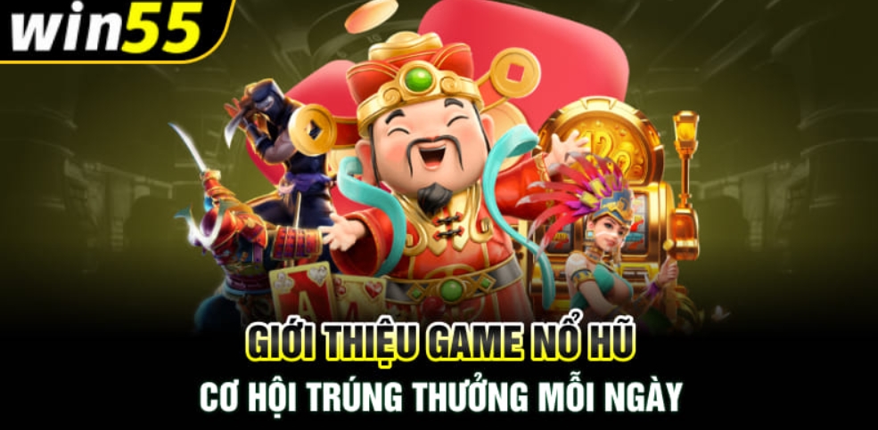 Đôi nét về cổng game Nổ Hũ Win55