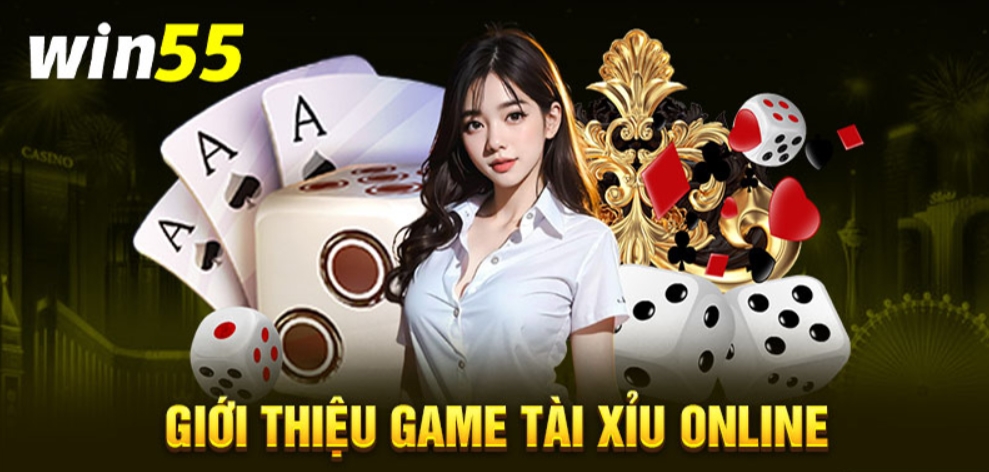 Những lý do bạn nên trải nghiệm chơi Tài xỉu Win55