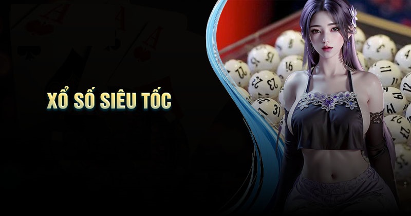 xổ số siêu tốc